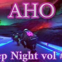 AHO - DEEP NIGHT VOL # 17
