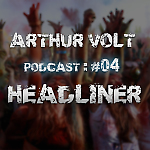 Arthur Volt @ Headliner #04