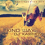 DJ Karimov - KIND WAY (Auto mix)