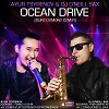 Ayur Tsyrenov & DJ O'Neill Sax - Ocean drive (Duke Dumont Cover)