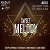 ANDREY SPIRIN & PASHA ZORIN - SWEET MELODY PODCAST #010 (AUGUST)