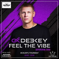 Deekey - Feel The Vibe 032 (Kurganskiy Guest Mix) [Record VIP House] (05.10.2017)
