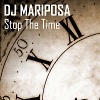 Stop The Time by DJ Mariposa