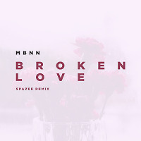 MBNN - Broken Love (Spazee Remix)