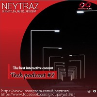 Neytraz - Tech podcast #2 (INFINITY ON MUSIC)