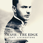 	 Smash feat. Livingstone – The Edge