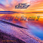 DJ Karimov - Love to the sun 2