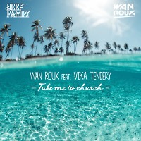 Wan Roux feat. Vika Tendery-Take Me To Church(Cover Mix)