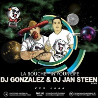 La Bouche - In Your Life (DJ Gonzalez & DJ Jan Steen Remix) Radio  