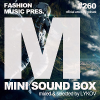 Lykov – Mini Sound Box Volume 260 (Weekly Mixtape)