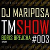 Technical Musicians Show #003 by DJ Mariposa (Boris Brejcha)