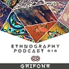 GriFona - Ethnography Podcast #010 (INFINITY ON MUSIC PODCAST)