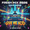 Give Me Acid 2026