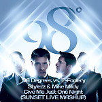 98 Degrees vs. T-Foolery & Stylezz & Mike Mildy - Give Me Just One Night (SUNSET LIVE MASHUP)