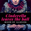 DJ Illusion - Cinderella Leaves The Ball Mix
