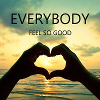 Everybody (Feel so Good)