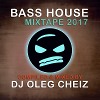 BASS HOUSE MIXTAPE 2017