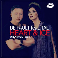 DE FAULT feat TALI - Heart & Ice (Dj Karimov remix)