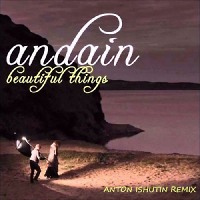 Andain - Beautiful Things (Anton Ishutin Sunrise Remix)
