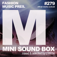 Lykov – Mini Sound Box Volume 279 (Weekly Mixtape)