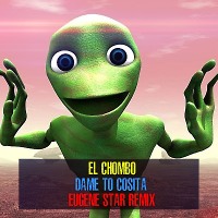 El Chombo - Dame Tu Cosita (Eugene Star Remix) 