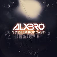 ALXBRO - So Deep Podcast (Special for Radio Energy Episode 1)