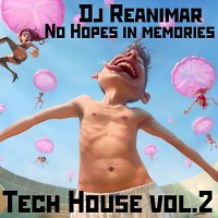 No Hopes in memories. Tech House vol.2