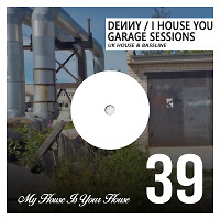 I House You 39 - Garage Sessions