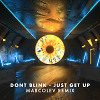 DONT BLINK - JUST GET UP (MACROLEV Remix)