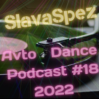 Avto Dance Podcast 18.