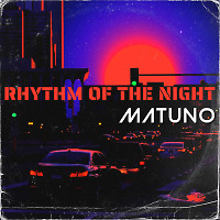 MATUNO - Rhythm Of The Night (Extended Mix)