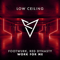FOOTWURK & Red Dynasty - WORK FOR ME