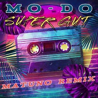 Mo-Do - Super Gut (Matuno Dub ver)