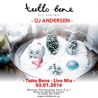 DJ ANDERSEN LIVE @ Tutto Bene 02.01.2016 (Moscow)