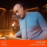 Sound Ship Radioshow (Guest Mix by Berg)  