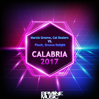 Marcio Groove, Cat Dealers, Flexit, Groove Delight - Calabria 2017 (DJ BPMline Mash Up)
