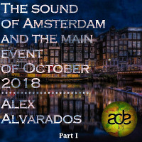 Alex Alvarados - Sound of Amsterdam. ADE 2018 (Record of November 18, 2018)