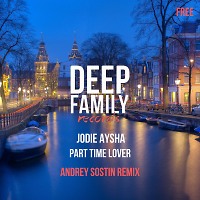 Jodie Aysha - Part Time Lover (Andrey Sostin Remix)