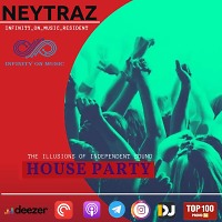 Neytraz - House party(INFINITY ON MUSIC)