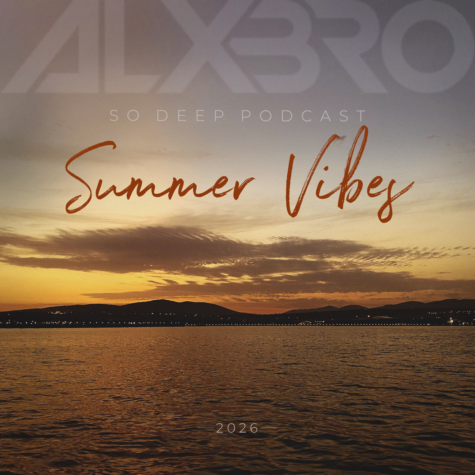 DJ.ru Подкаст: ALXBRO — So Deep Podcast (Summer Vibes 2026) episode artwork