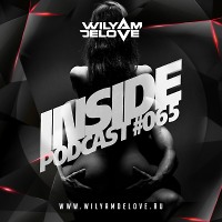 WILYAMDELOVE - INSIDE podcast #65