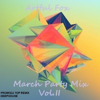 Artful Fox - March Party Mix Vol. II