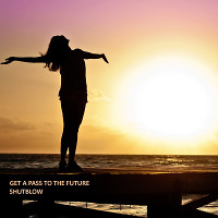 Shutblow - Get a Pass to the Future
