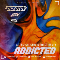 Sickotoy - Addicted (Artem Shustov & Frost Radio Remix)