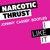 Narcotic Trust x Kolya Funk & Blant - I Like It (Johnny Cassidy Bootleg)