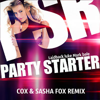 Laidback Luke & Mark Bale - Party Starter (Cox & Sasha Fox Remix)