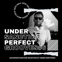 Under Sanctions - Perfect Grooves #6