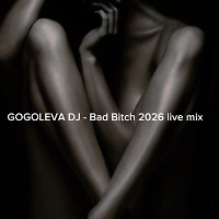 Bad Bitch 2026 live mix