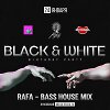BLACK & WHITE BassHouse Mix