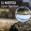 Lighter Than Usual by DJ Mariposa